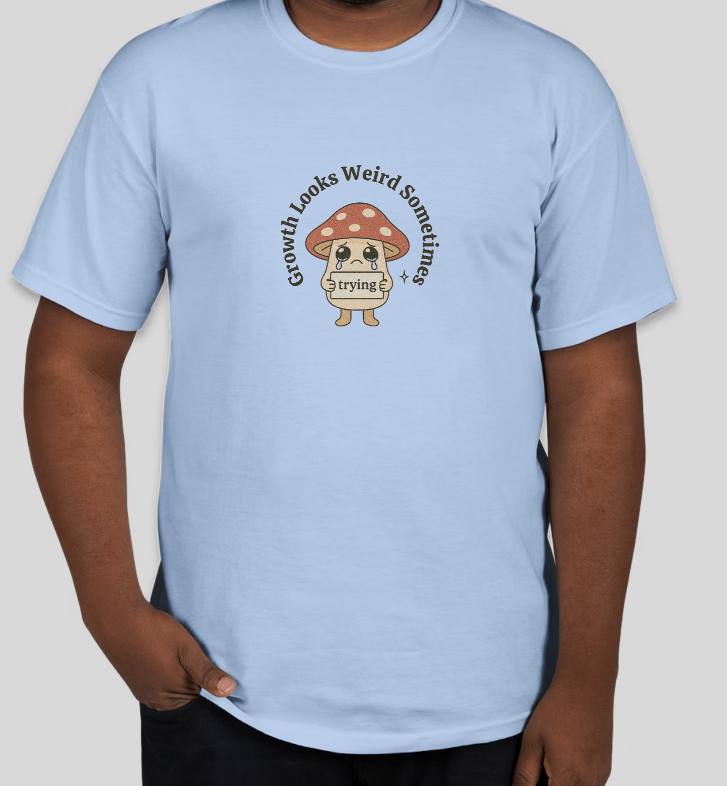 Growth Looks Weird T-Shirt