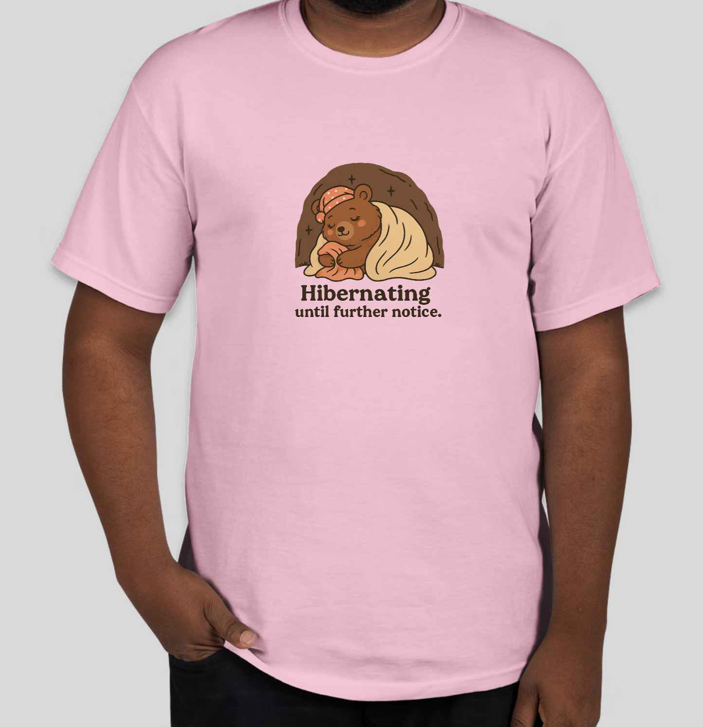 Hibernating Until Further Notice T-Shirt