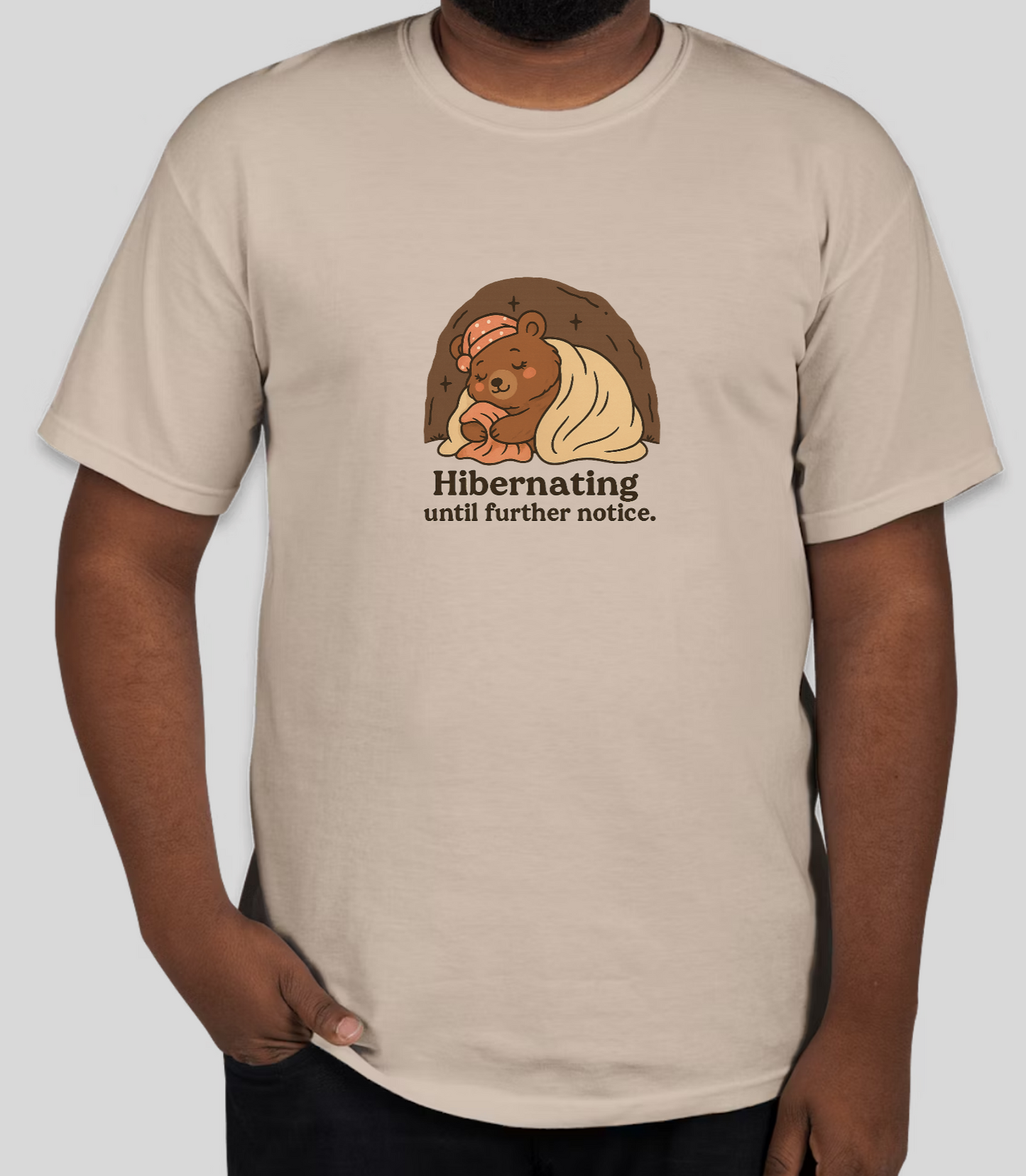 Hibernating Until Further Notice T-Shirt